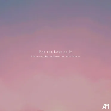 For the Love of It