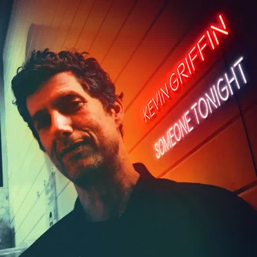 Someone Tonight by Kevin Griffin - album cover