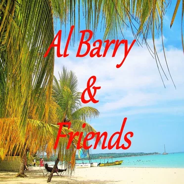 Al Barry & Friends (Deluxe Edition)