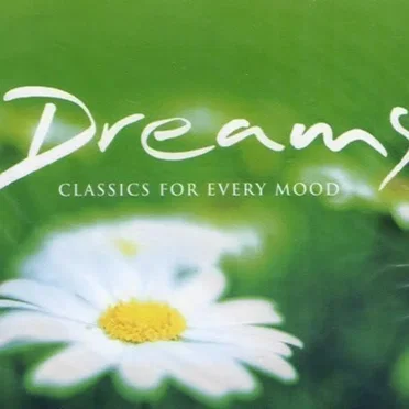 Classics For Every Mood: Dreams by Various Artists - album cover