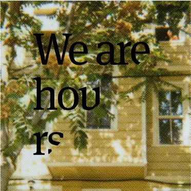 We Are Hours