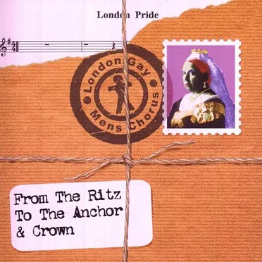 From the Ritz to the Anchor & Crown by London Gay Men's Chorus - album cover