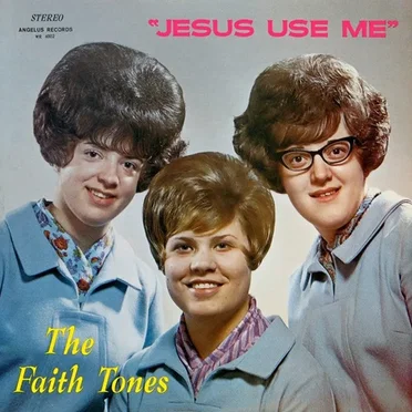 Jesus Use Me by The Faith Tones - album cover