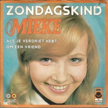 Zondagskind / Als je verdriet hebt om een vriend