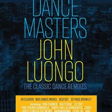 Dance Masters: John Luongo (The Classic Dance Remixes)