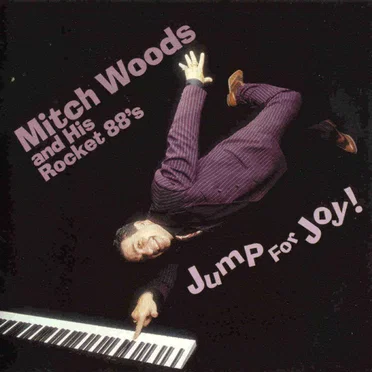 Jump for Joy by Mitch Woods & His Rocket 88’s - album cover