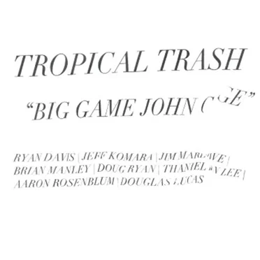 Big Game John Cage by Tropical Trash - album cover