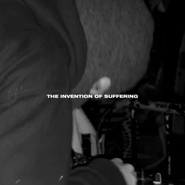 The Invention of Suffering