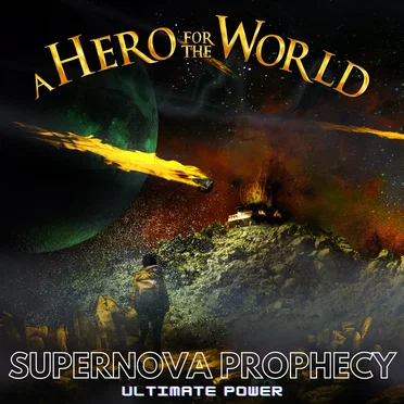Supernova Prophecy - Ultimate Power by A Hero for the World - album cover