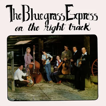 On The Right Track by The Bluegrass Express - album cover
