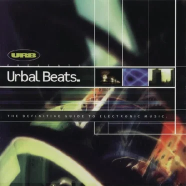 Urbal Beats: The Definitive Guide to Electronic Music by Various Artists - album cover