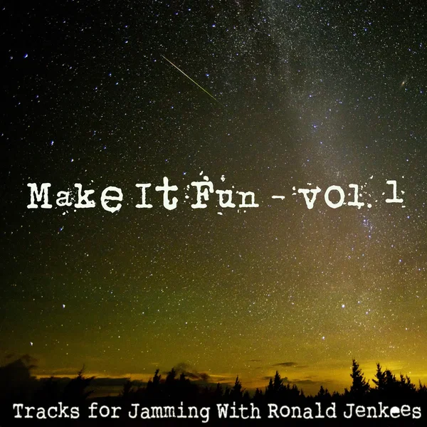 Make It Fun - Vol. 1: Tracks for Jamming With Ronald Jenkees