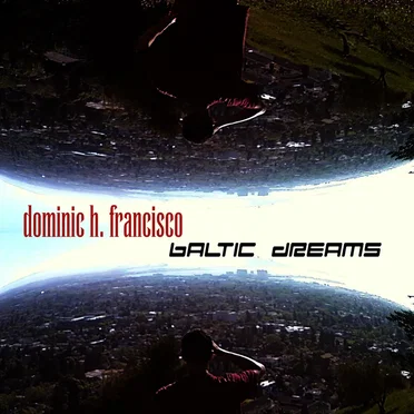 Baltic Dreams by Dominic H. Francisco - album cover
