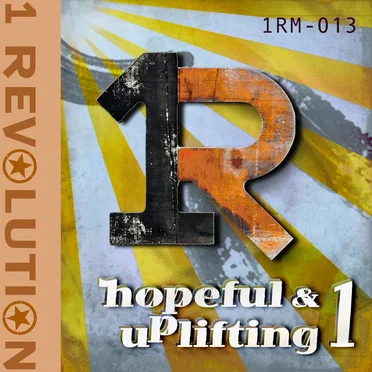 Hopeful & Uplifting by 1 Revolution Music - album cover