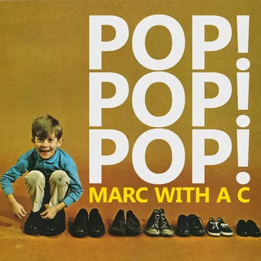 Pop! Pop! Pop! by Marc With a C - album cover
