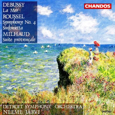 Debussy: La Mer / Roussel: Symphony no. 4 / Sinfonietta / Milhaud: Suite provençale