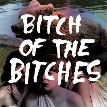 Bitch of the Bitches