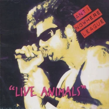 Live Animals by Anti-Nowhere League - album cover