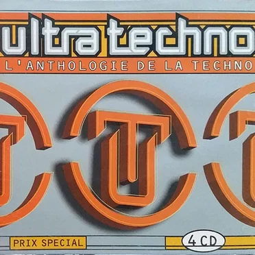 Ultra Techno – L’Anthologie de la techno by Various Artists - album cover
