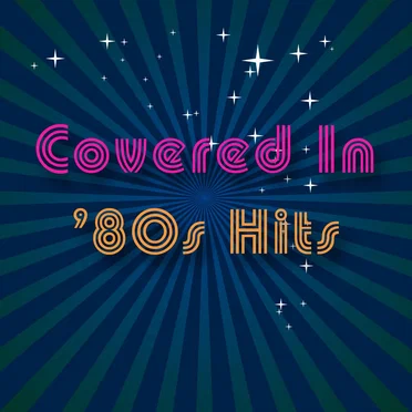 Covered in ’80s Hits by Various Artists - album cover