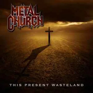 This Present Wasteland by Metal Church - album cover