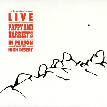Live at Pappy & Harriet’s: In Person From the High Desert