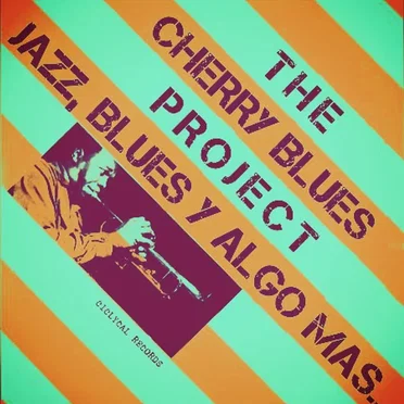 Jazz, Blues y Algo Más
