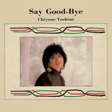 Say Good-Bye by Chiyono Yoshino - album cover