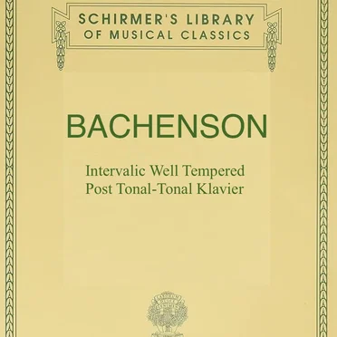 Metamodern Intervalic Well Tempered Post Tonal-Tonal Klavier b2,3,b2 Lift 2 and 3