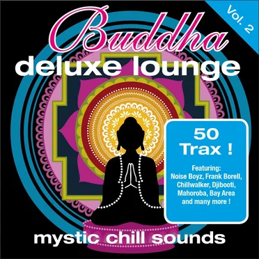 Buddha Deluxe Lounge, Vol. 2: Mystic Chill Sounds by Various Artists - album cover