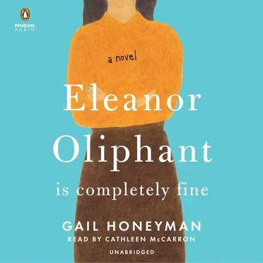 Eleanor Oliphant Is Completely Fine by Gail Honeyman - album cover