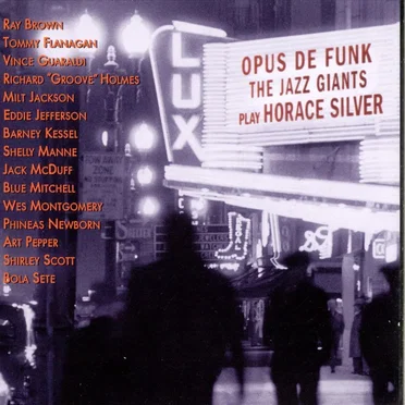Opus De Funk - The Jazz Giants Play Horace Silver by Various Artists - album cover