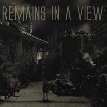 No Man's Land by Remains in a View - album cover