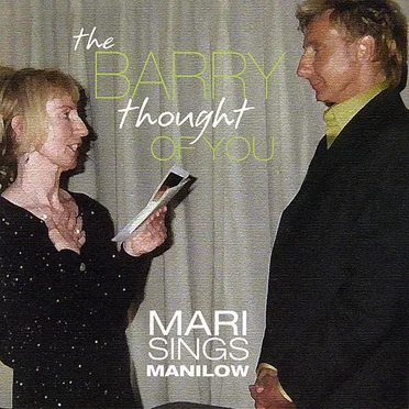 The Barry Thought of You: Mari Sings Manilow