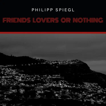 Friends Lovers or Nothing