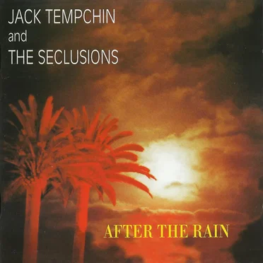After the Rain by Jack Tempchin and The Seclusions - album cover