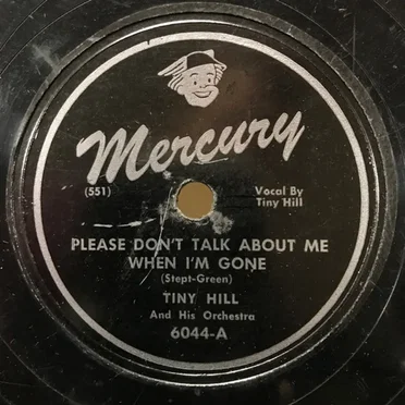 Please Don't Talk About Me When I'm Gone / You're a Real Sweetheart