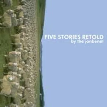 Five Stories Retold by The Jonbenét - album cover