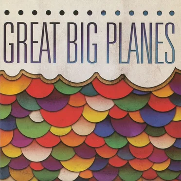 Great Big Planes