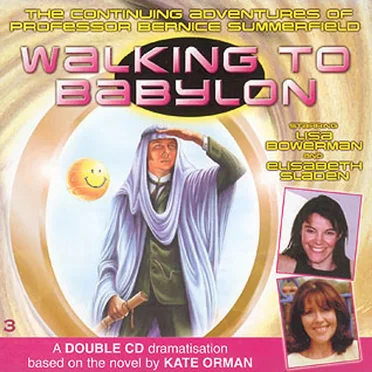 Bernice Summerfield: Walking to Babylon by Kate Orman - album cover