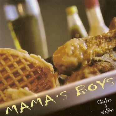 Chicken & Waffles by Johnny Mastro and Mama's Boys - album cover