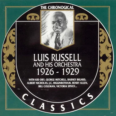The Chronological Classics: Luis Russell and His Orchestra 1926-1929