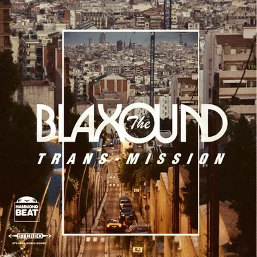 Trans-mission by The Blaxound - album cover