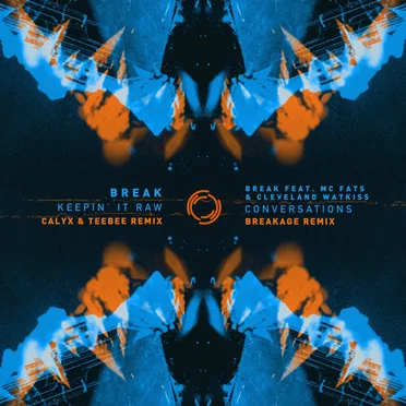Keepin’ It Raw (Calyx & TeeBee remix) / Conversations (Breakage remix)