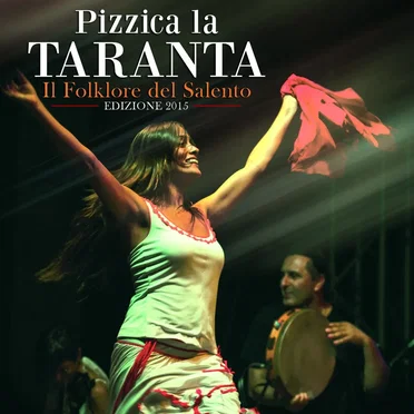 Pizzica la taranta: Il folklore del Salento, edizione 2015 by Various Artists - album cover