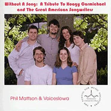 Without A Song: A Tribute to Hoagy Carmichael and The Great American Songwriter