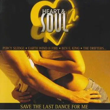 Heart & Soul: Save the Last Dance for Me by Various Artists - album cover