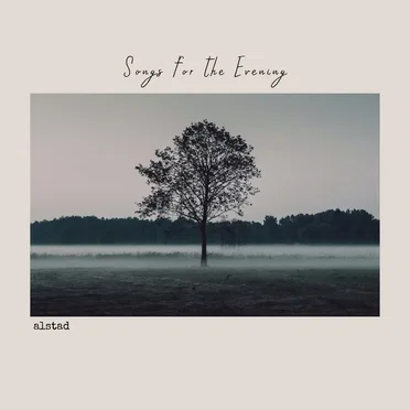 Songs for the Evening by Alstad - album cover
