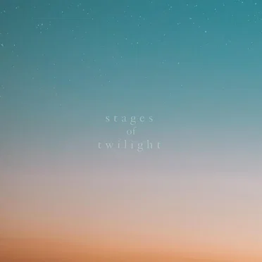 Stages of Twilight
