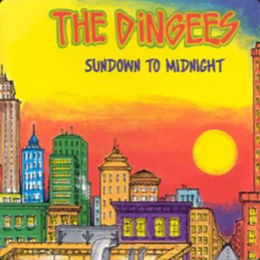 Sundown to Midnight by The Dingees - album cover